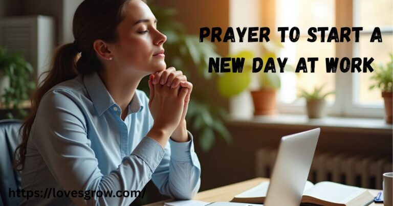 Prayer To Start A New Day At Work