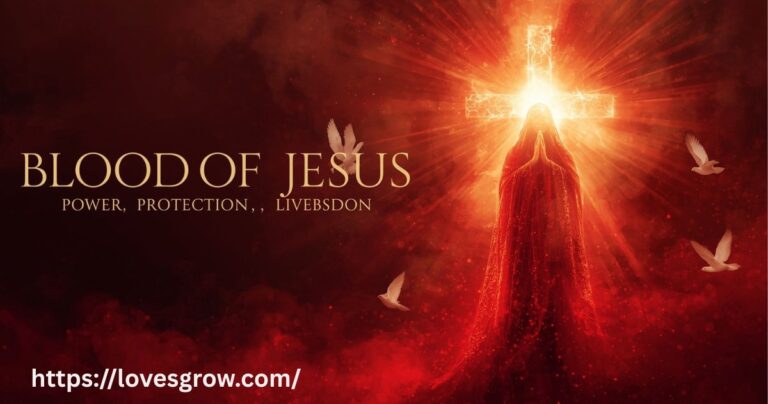 Blood of Jesus Prayer: Power, Protection, and Deliverance