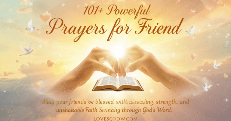 101+ Powerful Prayers for a Friend. Healing, Strength, Blessings & Bible Verses